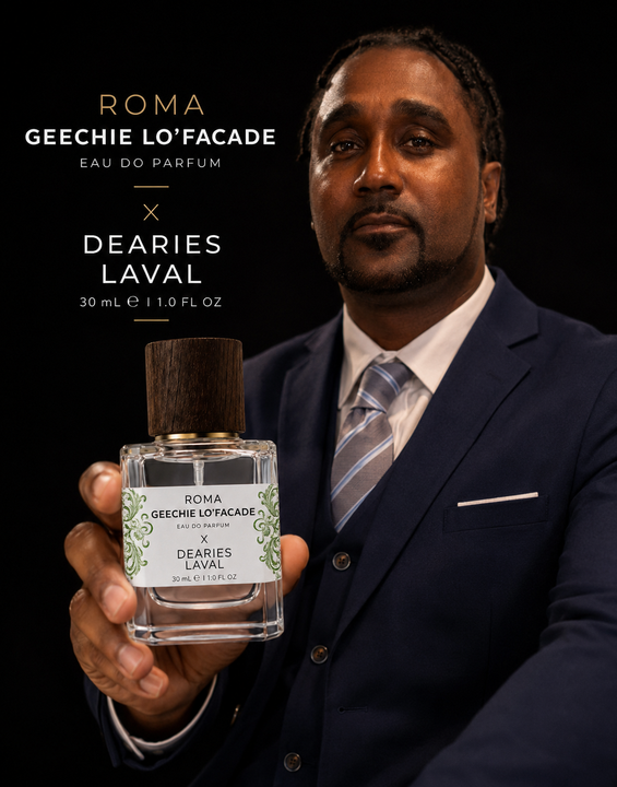 Roma Geechie Lo’Facade x Dearies Laval | Creator Series | Preorder 30mL
